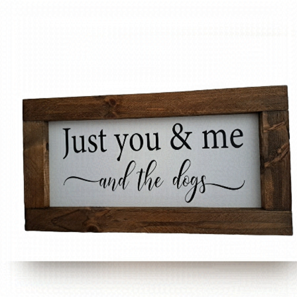 Handcrafted rustic thick wood Frame Just You & Me and the dogs art picture